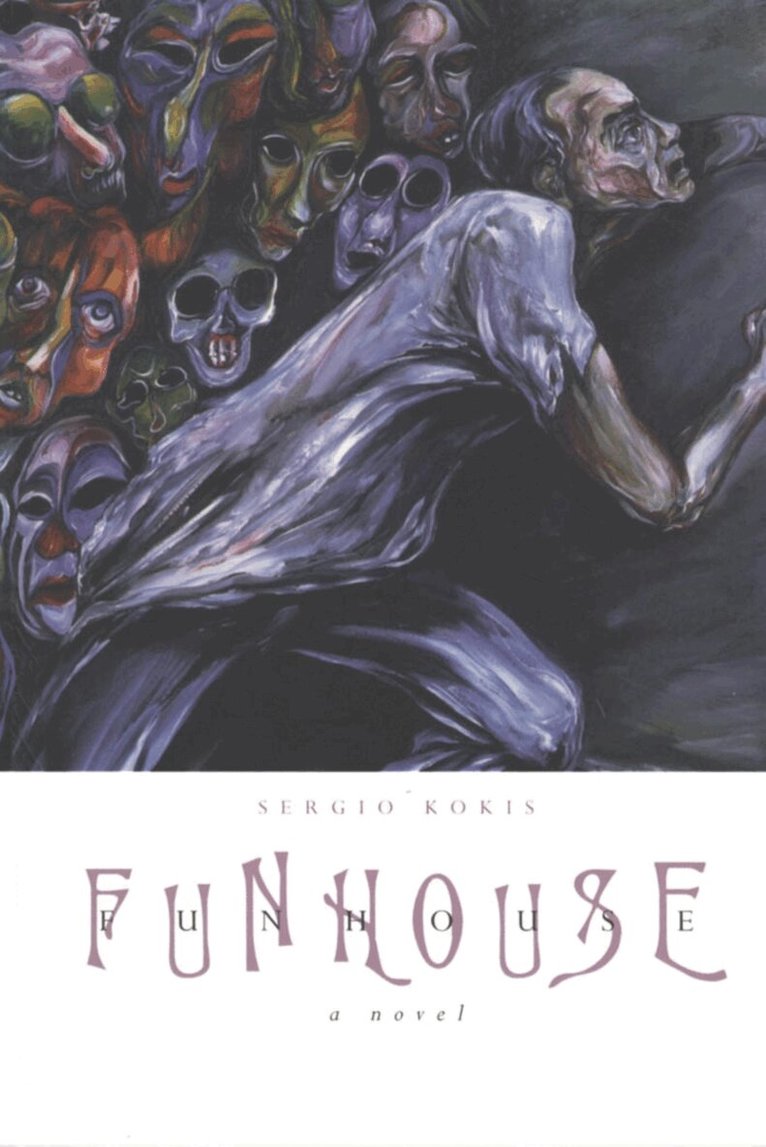 Sergio Kokis - Funhouse, Häftad. Tillgänglighet: Lägg i varukorg