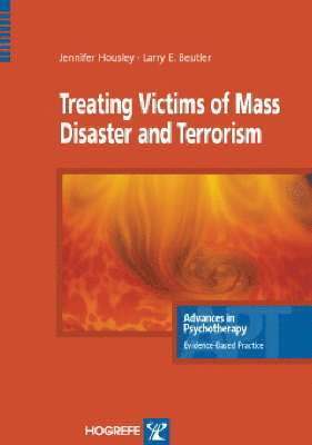 Treating Victims of Mass Disaster and Terrorism 1