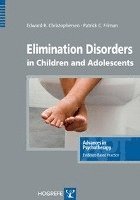 Edward R. Christophersen, Patrick C. Friman - Elimination Disorders in Children and Adolescents, Häftad