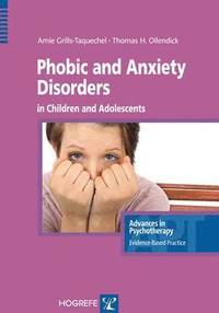 bokomslag Phobic and Anxiety Disorders in Children & Adolescents