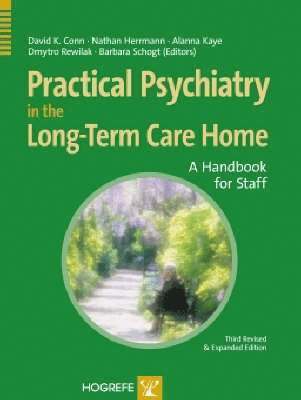 David K. Conn, Nathan Herrmann, Alanna Kaye, Dmytro Rewilak, Barbara Schogt - Practical Psychiatry in the Long-Term Care Facility, Inbunden