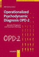 bokomslag Operationalized Psychodynamic Diagnosis Opd-2: Manual of Diagnosis and Treatment Planning