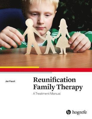 bokomslag Reunification Family Therapy:  A Treatment Manual
