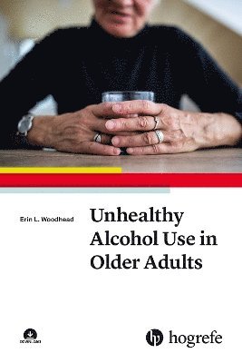 bokomslag Unhealthy Alcohol Use in Older Adults