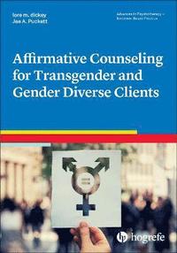 bokomslag Affirmative Counseling for Transgender and Gender Diverse Clients