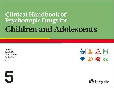 Dean Elbe, Tyler R. Black, Ian R. McGrane, Sabina Choi - Clinical Handbook of Psychotropic Drugs for Children and Adolescents, Häftad