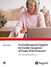 bokomslag Psychotherapeutic Support for Family Caregivers of People With Dementia
