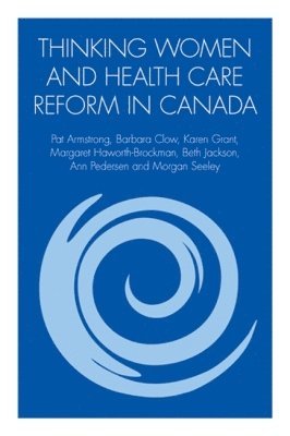 bokomslag Thinking Women and Health Care Reform in Canada