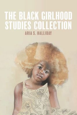 Black Girlhood Studies Collection 1