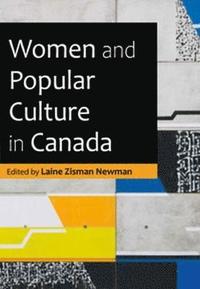 bokomslag Women and Popular Culture in Canada