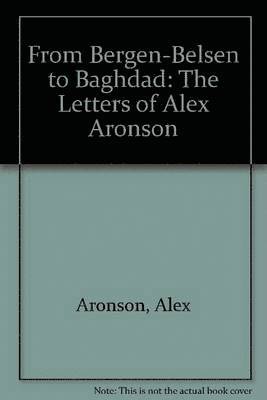 Alex Aronson, Alan Mendelson, Joan Michelson, Joan Michelson - From Bergen-Belsen to Baghdad, Häftad