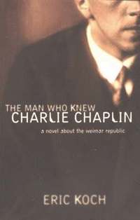 bokomslag The Man Who Knew Charlie Chaplin