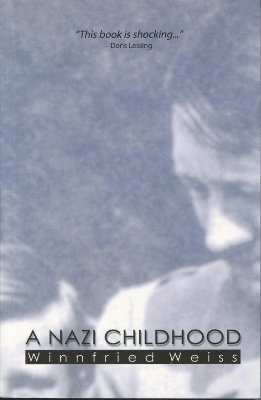 Winnfried Weiss - A Nazi Childhood, a, Häftad