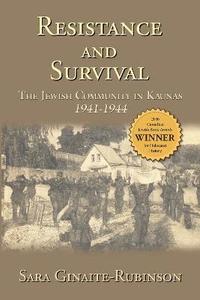 bokomslag Resistance and Survival: The Jewish Community in Kaunas 1941-1944