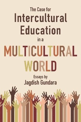 The Case for Intercultural Education in a Multicultural World 1