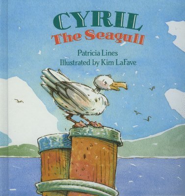 Patricia Lines - Cyril the Seagull, Inbunden