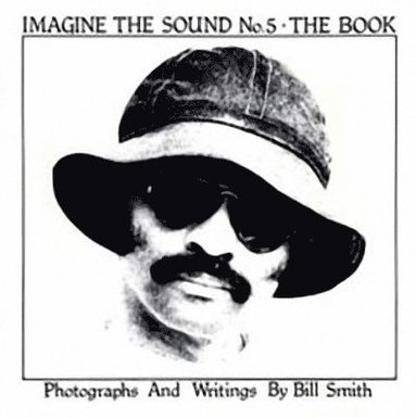 Bill Smith - Imagine the Sound, Häftad
