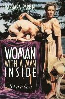 Barbara Parkin - Woman with a Man Inside, Häftad