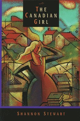 Shannon Stewart - The Canadian Girl, Häftad