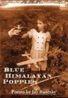 Jay Ruzesky - Blue Himalayan Poppies, Häftad