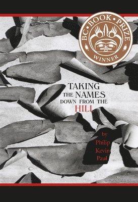 Philip Kevin Paul - Taking the Names Down From the Hill, Häftad