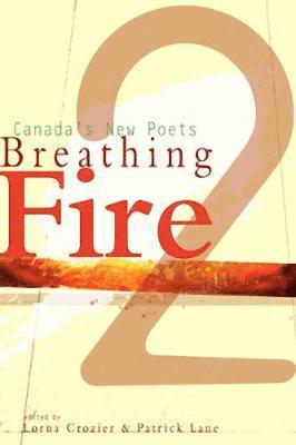 Lorna Crozier, Patrick Lane - Breathing Fire 2, Häftad
