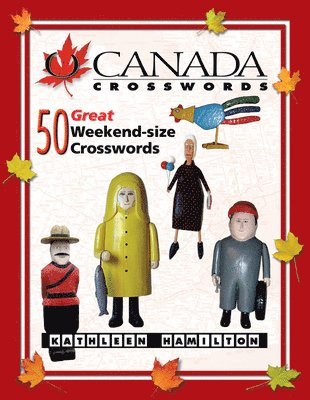 bokomslag O Canada Crosswords, Book 6: 50 Great Weekend-Size Crosswords