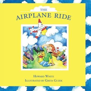 Howard White - The Airplane Ride, Inbunden