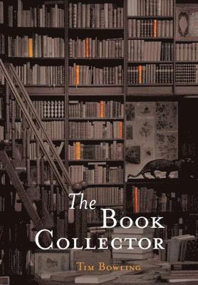 Tim Bowling - The Book Collector, Häftad