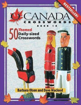 O Canada Crosswords Book 10: 50 Themed Daily-Sized Crosswords 1