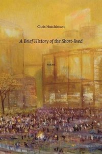 bokomslag Brief History of the Short-Lived
