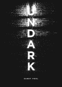 bokomslag Undark: An Oratorio