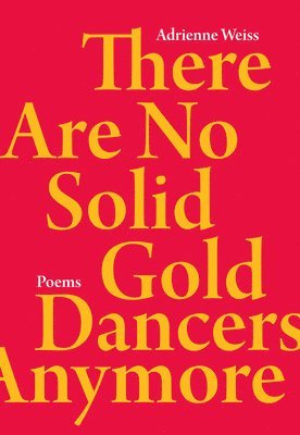 bokomslag There Are No Solid Gold Dancers Anymore