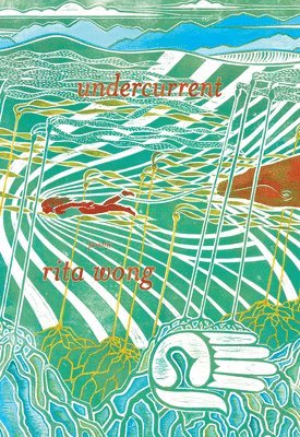 Rita Wong - Undercurrent, Häftad