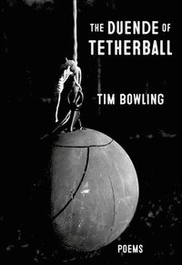 bokomslag The Duende of Tetherball