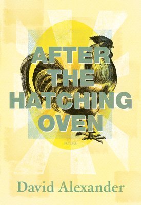 David Alexander - After the Hatching Oven, Häftad