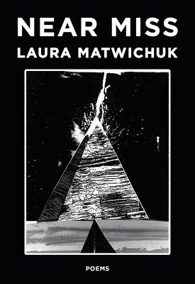 Laura Matwichuk - Near Miss, Häftad. Tillgänglighet: Lägg i varukorg