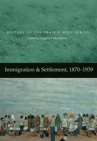bokomslag Immigration & Settlement, 1870-1939