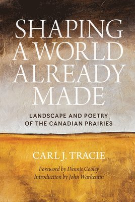 Carl J. Tracie, Carl J Tracie - Shaping a World Already Made, Häftad