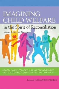 bokomslag Imagining Child Welfare in the Spirit of Reconciliation