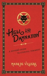 bokomslag Hell and Damnation: A Sinner's Guide to Eternal Torment