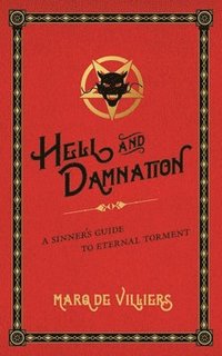 bokomslag Hell and Damnation: A Sinner's Guide to Eternal Torment