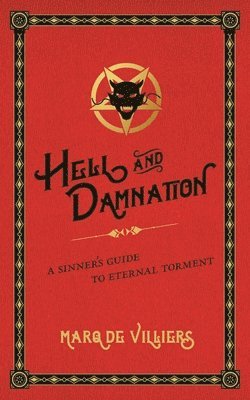 bokomslag Hell and Damnation: A Sinner's Guide to Eternal Torment