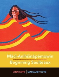 bokomslag Mc-Anihinpmowin / Beginning Saulteaux