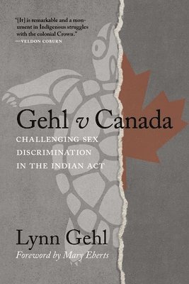 Lynn Gehl - Gehl v Canada, Inbunden