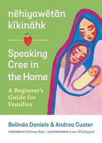 bokomslag nehiyawetan kikinahk? / Speaking Cree in the Home