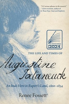 bokomslag The Life and Times of Augustine Tataneuck