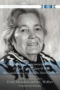 bokomslag Kôhkominawak Otâcimowiniwâwa / Our Grandmothers' Lives as Told in Their Own Words