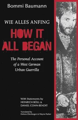 Bommi Baumann - How It All Began, Häftad. Tillgänglighet: Lägg i varukorg
