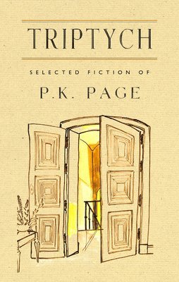 P. K. Page, Elizabeth Popham - Triptych: Selected Fiction of P. K. Page, Häftad